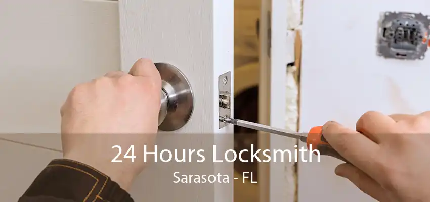 24 Hours Locksmith Sarasota - FL