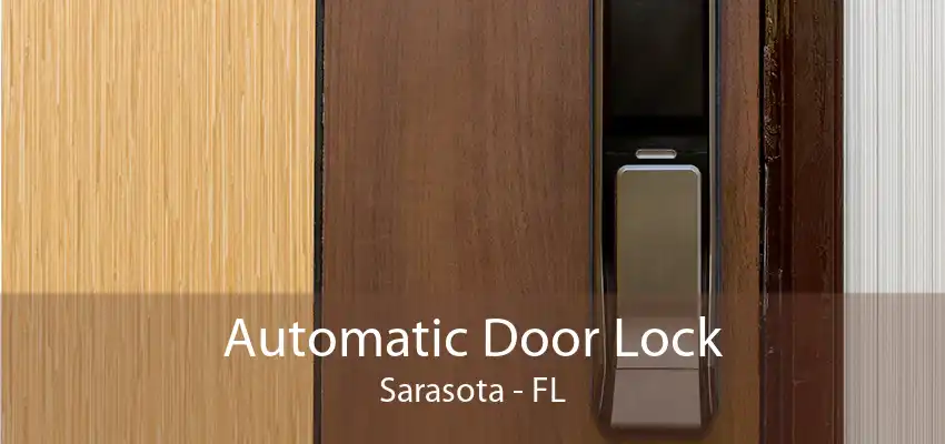 Automatic Door Lock Sarasota - FL