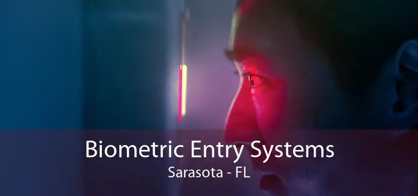 Biometric Entry Systems Sarasota - FL