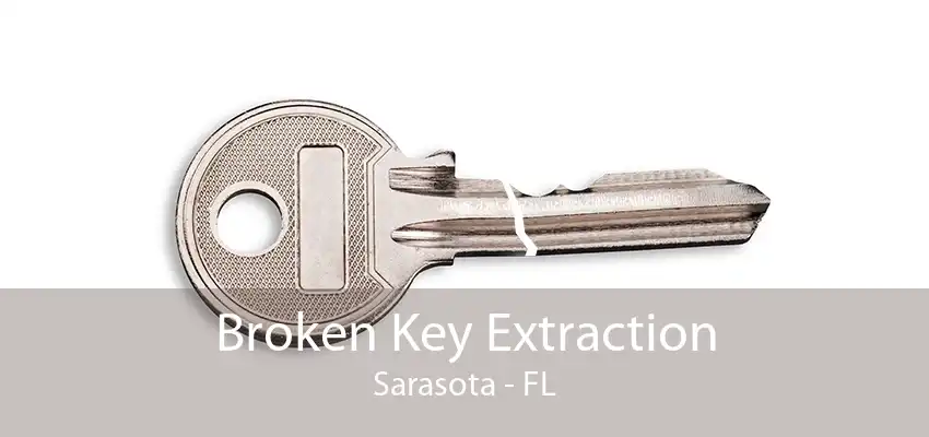 Broken Key Extraction Sarasota - FL