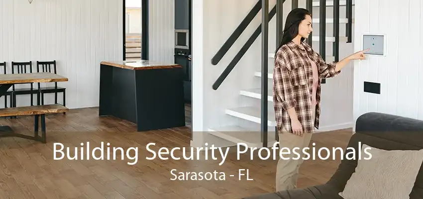 Building Security Professionals Sarasota - FL