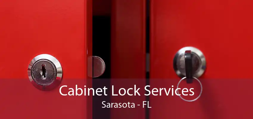 Cabinet Lock Services Sarasota - FL