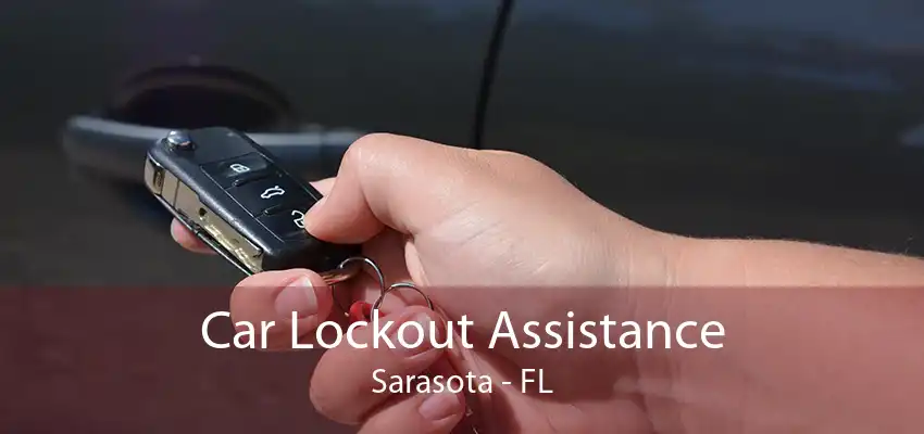 Car Lockout Assistance Sarasota - FL