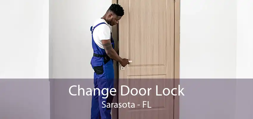 Change Door Lock Sarasota - FL