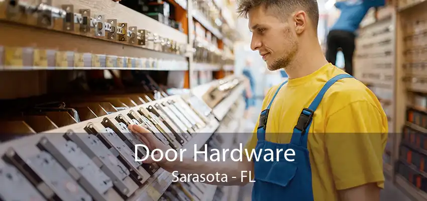 Door Hardware Sarasota - FL