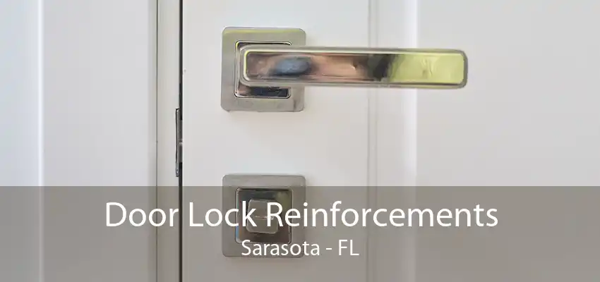 Door Lock Reinforcements Sarasota - FL