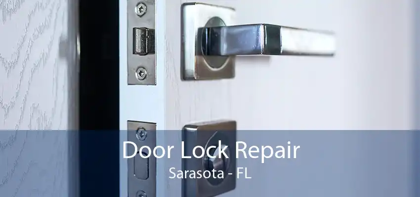 Door Lock Repair Sarasota - FL