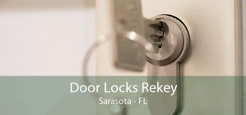 Door Locks Rekey Sarasota - FL