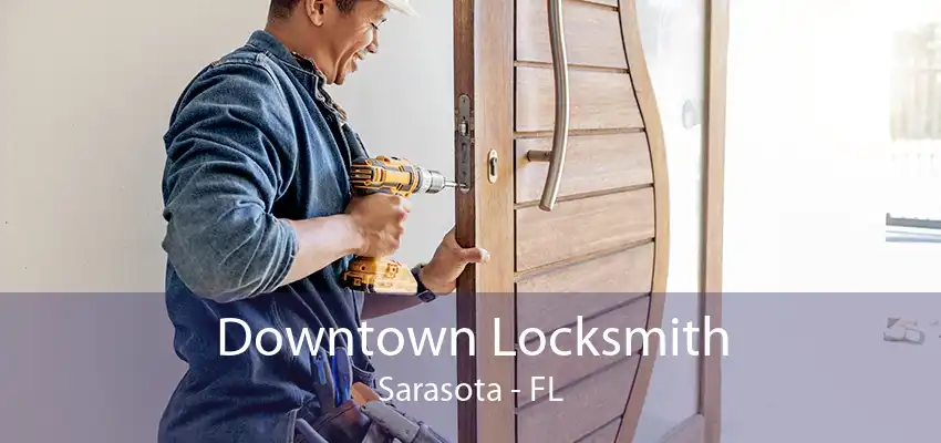 Downtown Locksmith Sarasota - FL