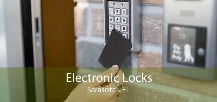 Electronic Locks Sarasota - FL