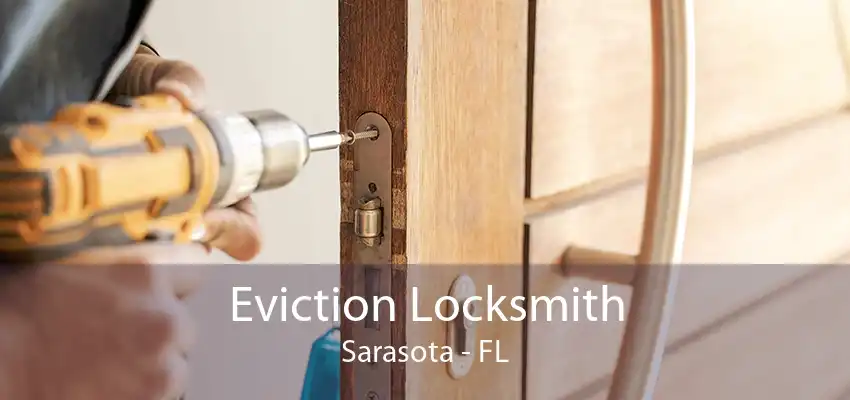 Eviction Locksmith Sarasota - FL