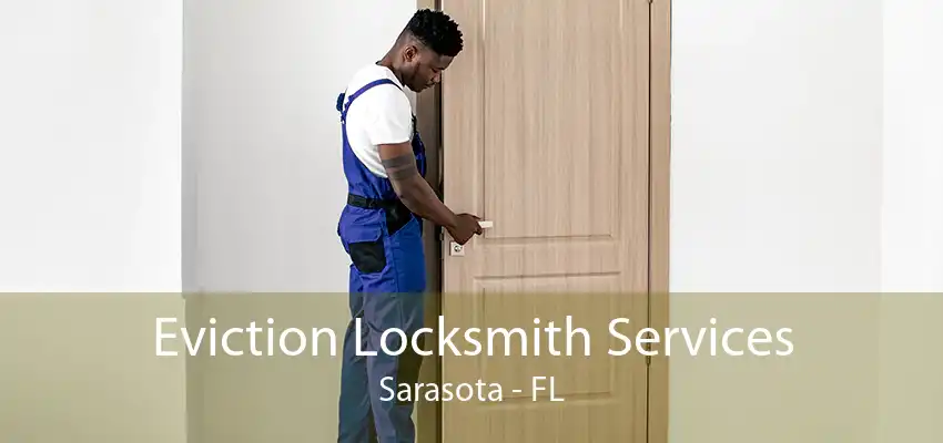 Eviction Locksmith Services Sarasota - FL