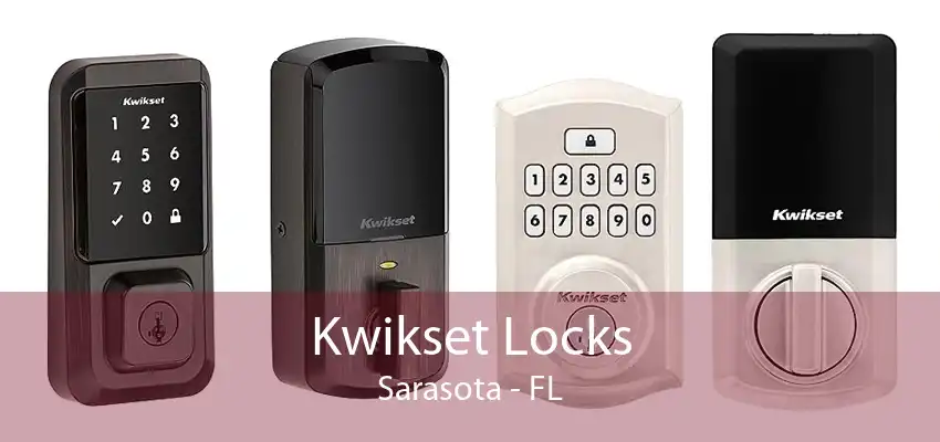 Kwikset Locks Sarasota - FL