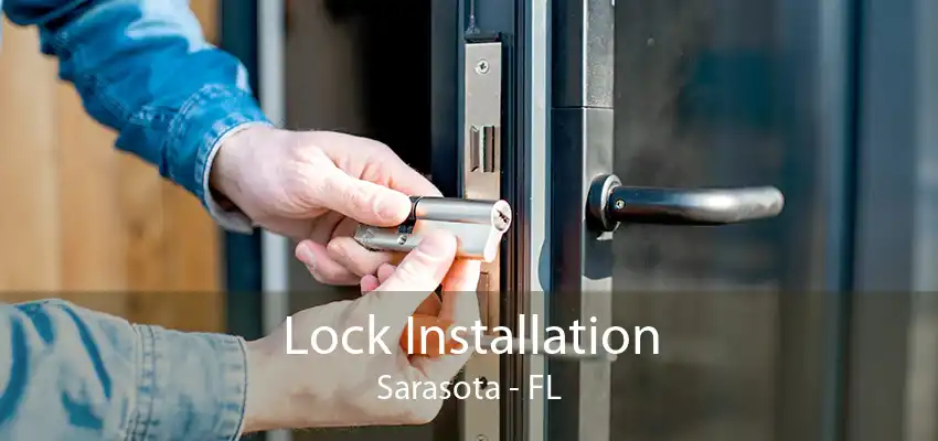 Lock Installation Sarasota - FL