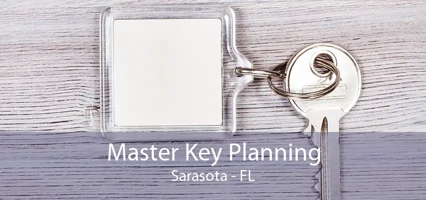 Master Key Planning Sarasota - FL