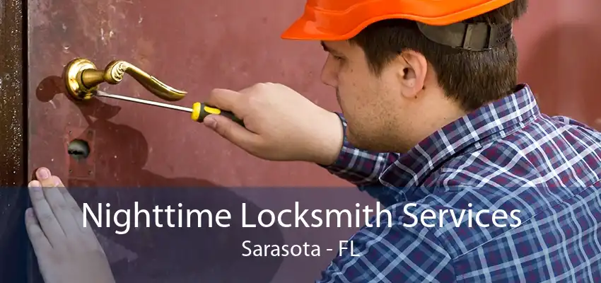 Nighttime Locksmith Services Sarasota - FL