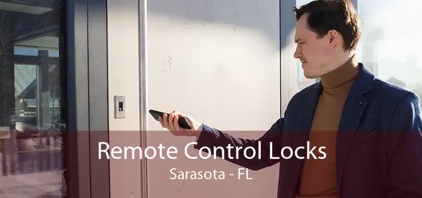 Remote Control Locks Sarasota - FL