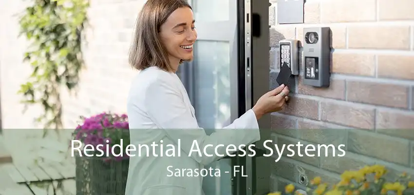 Residential Access Systems Sarasota - FL