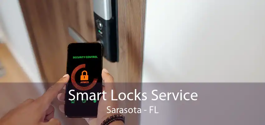 Smart Locks Service Sarasota - FL