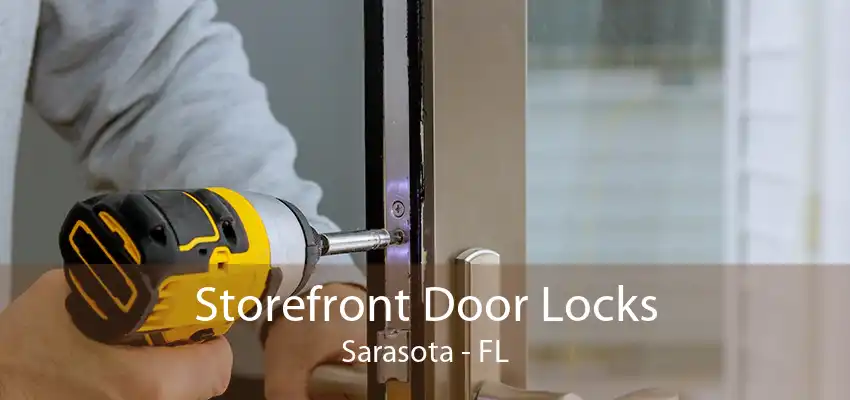 Storefront Door Locks Sarasota - FL