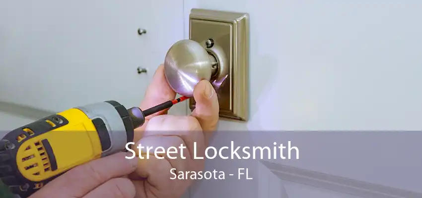 Street Locksmith Sarasota - FL