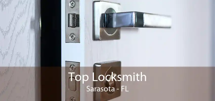 Top Locksmith Sarasota - FL