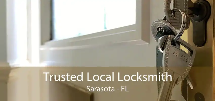 Trusted Local Locksmith Sarasota - FL